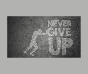 Never Give Up