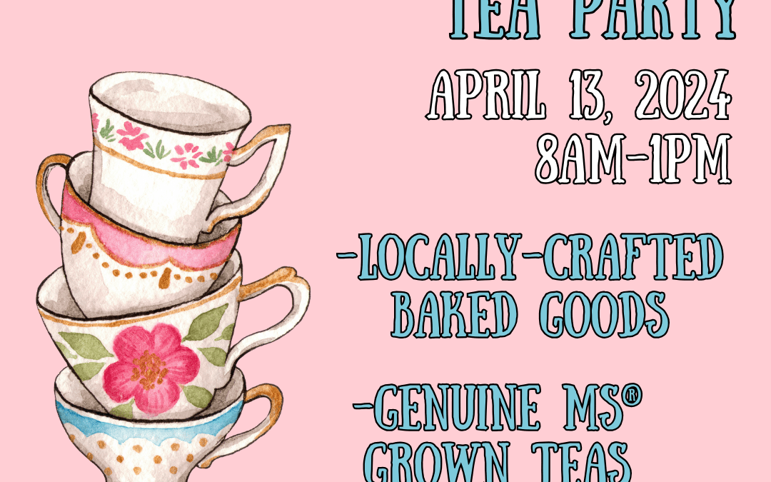 The Mississippi Farmers Market Tea Party features Genuine MS® Grown teas for purchase. This is a come-and-go event taking place 8:00 a.m. to 1:00 p.m. Saturday, April 13.
