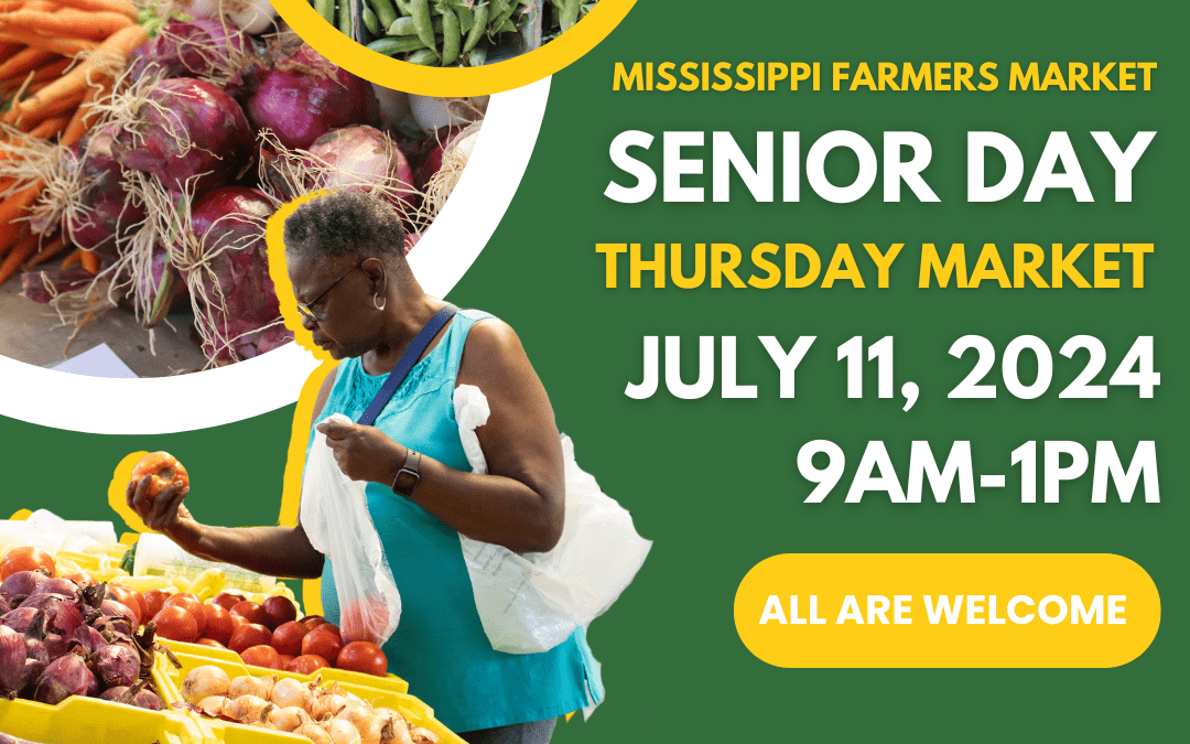 Mississippi Farmers Market to Host Senior Day Event in Celebration of Mississippi Farmers Market Week, July 7-13