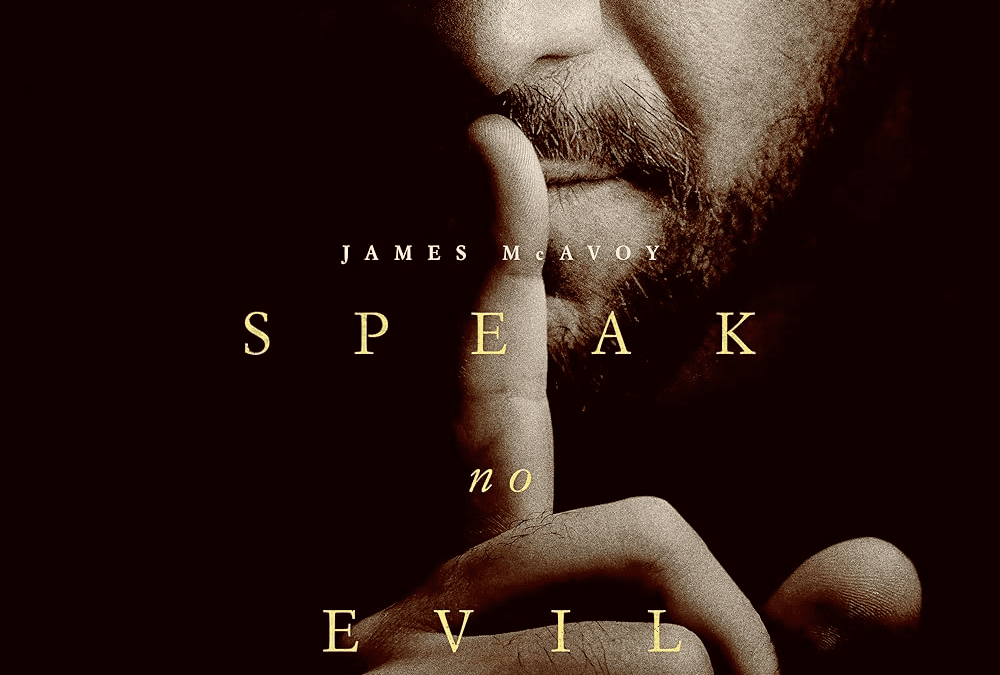 Movie Review:  “Speak No Evil”