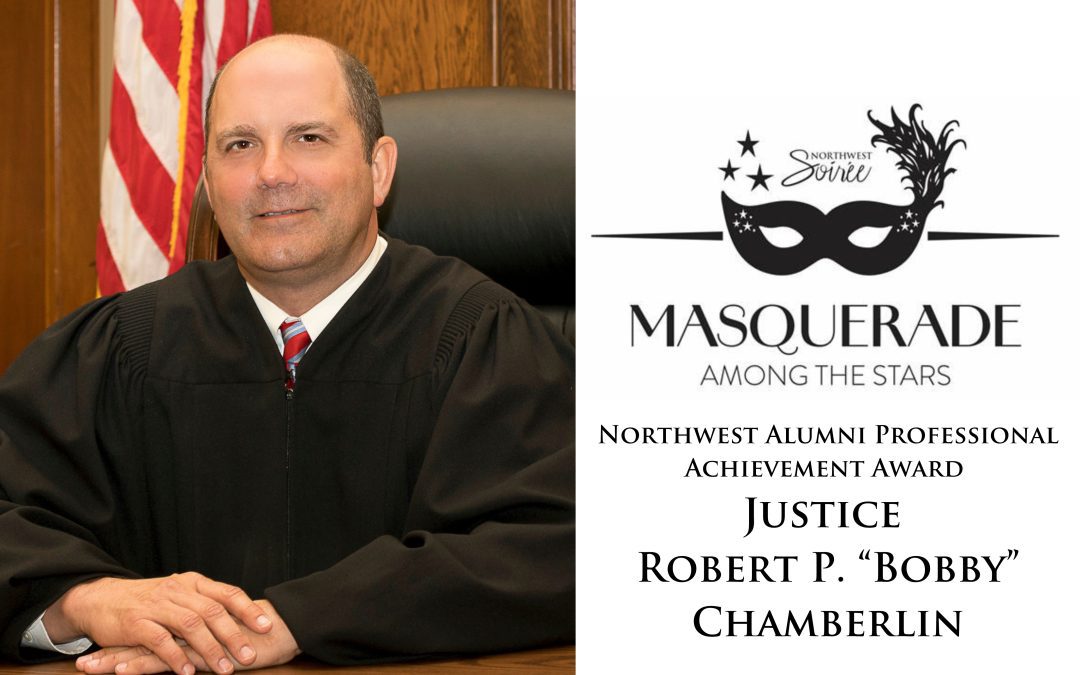 Justice Robert P. “Bobby” Chamberlin Awarded Northwest Alumni Professional Achievement Award