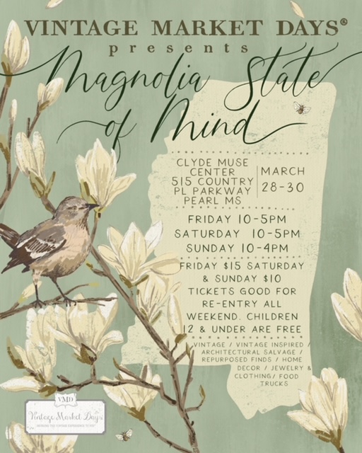 VINTAGE MARKET DAYS® OF MISSISSIPPI PRESENTS “Magnolia State of Mind”