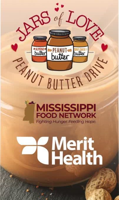 Merit Health Hosts Third Annual Jars of Love Peanut Butter Drive to Fight Hunger in Central Mississippi
