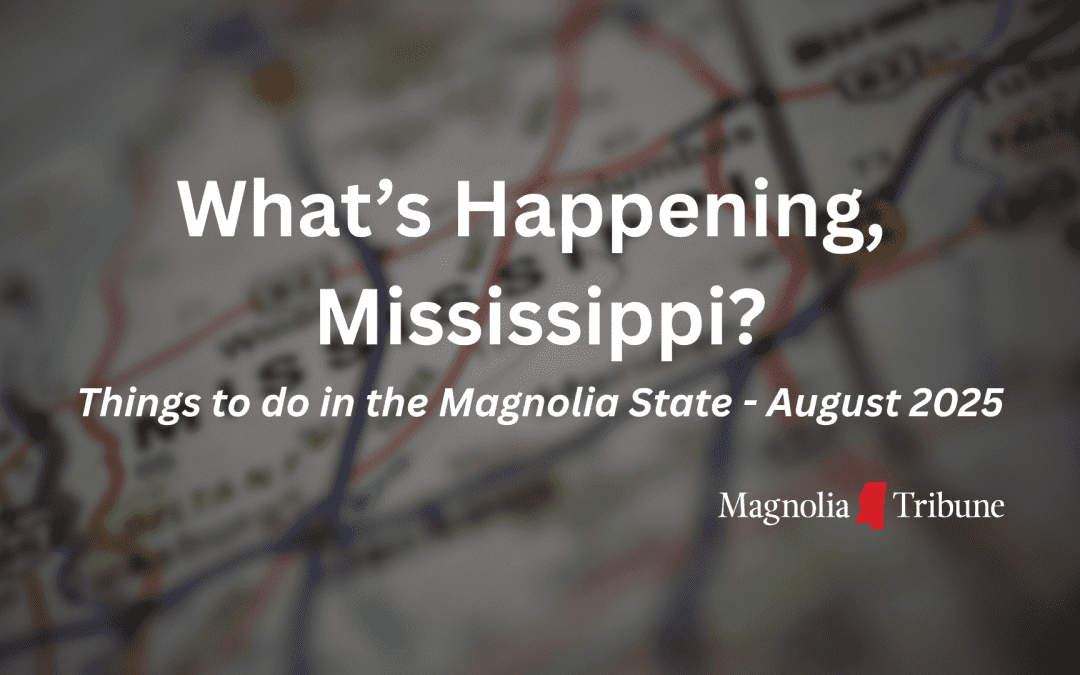 What’s Happening, Mississippi? Things to do in the Magnolia State in August 2025