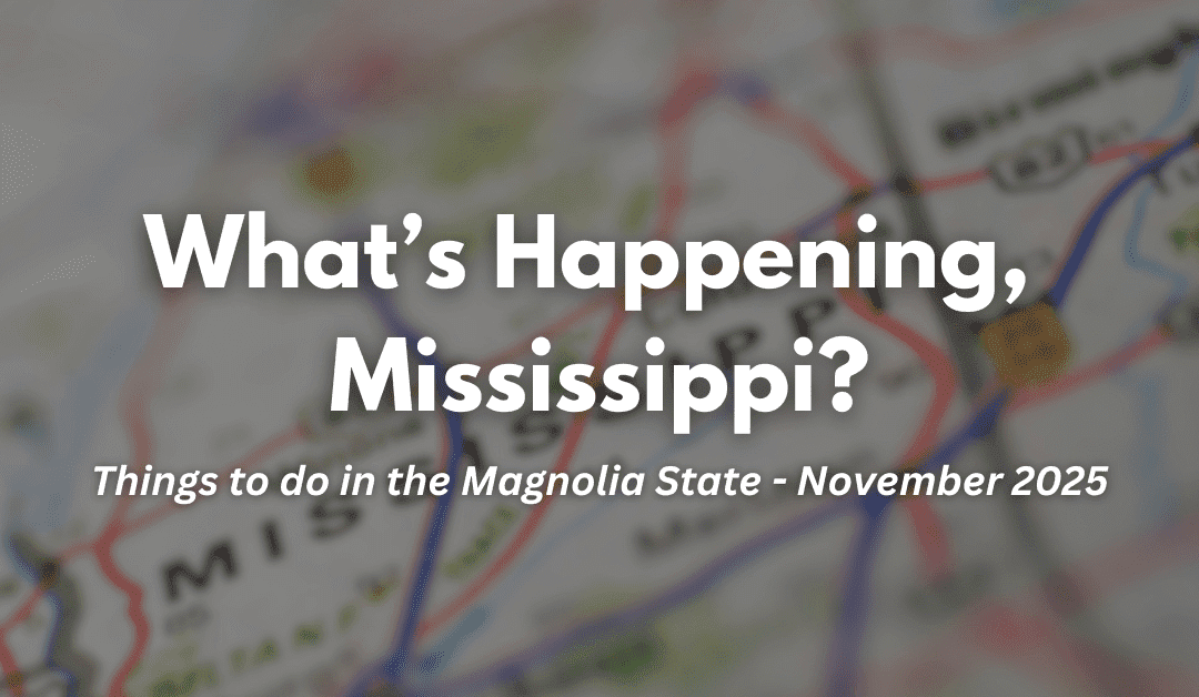 Things to do in the Magnolia State in November 2025